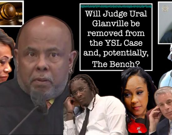 Judge Glanville to be removed from YSL Case and, potentially, The Bench? 6/25 mtg. to be rescheduled