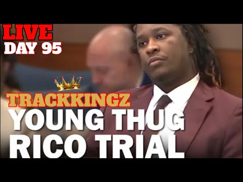 LIVE: #Young Thug YSL RICO Trial — GA v. Jeffery Williams et al — Day 95#WERIGHTHERE #YSL #YOUNGTHUG