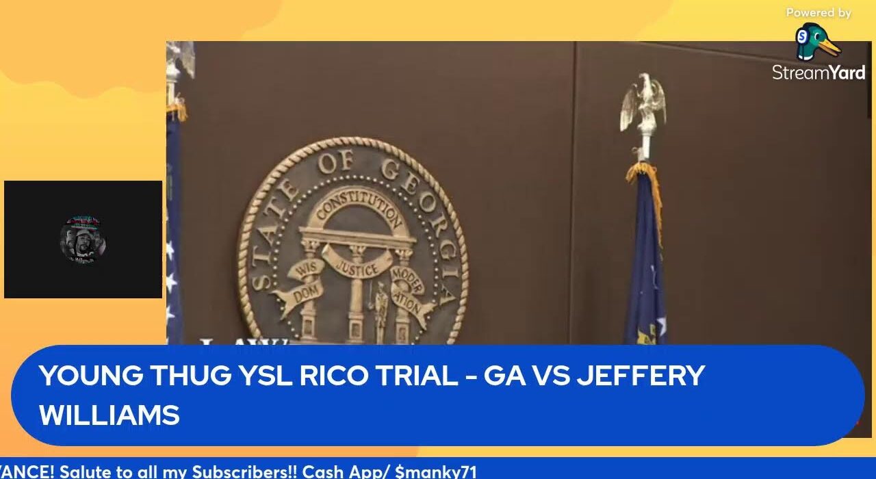 Young Thug YSL RICO Trial - GA vs Jeffery Williams - Day 95 part 2