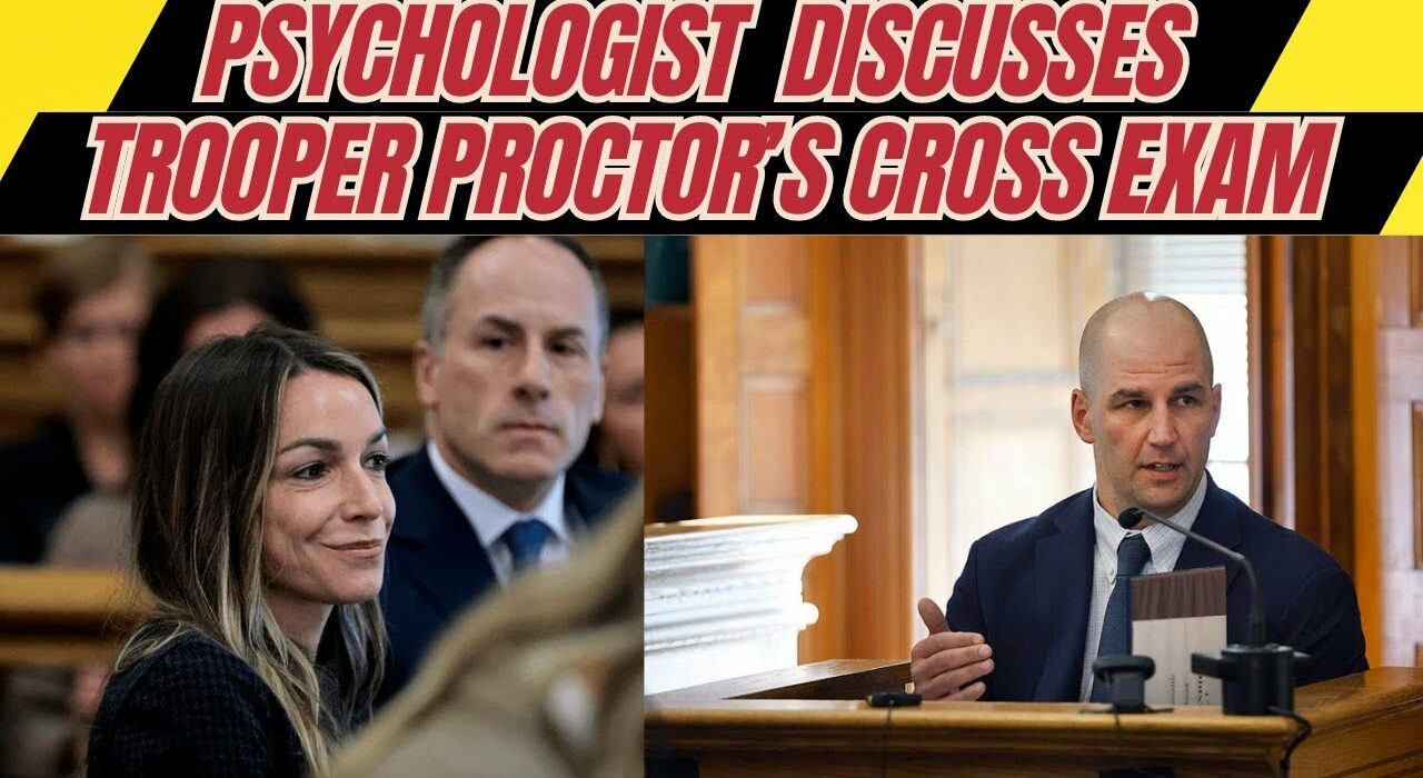 Psychologist Discusses Trooper Proctor's Text Messages & Cross Examination in Karen Read Trial