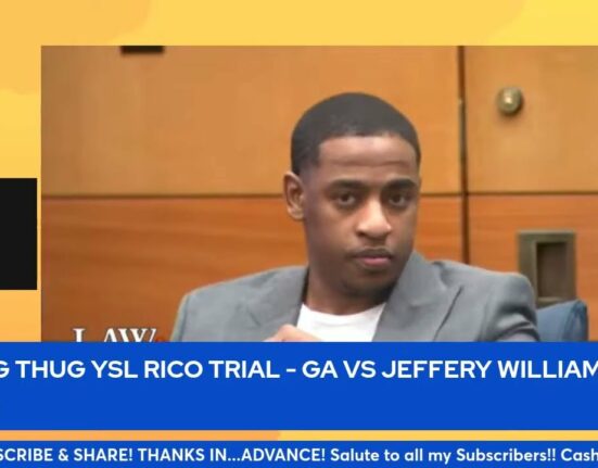 Young Thug YSL RICO Trial - GA vs Jeffery Williams - Day 98