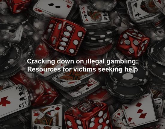 Cracking down on illegal gambling: Resources for victims seeking help