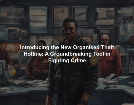 Introducing the New Organised Theft Hotline: A Groundbreaking Tool in Fighting Crime