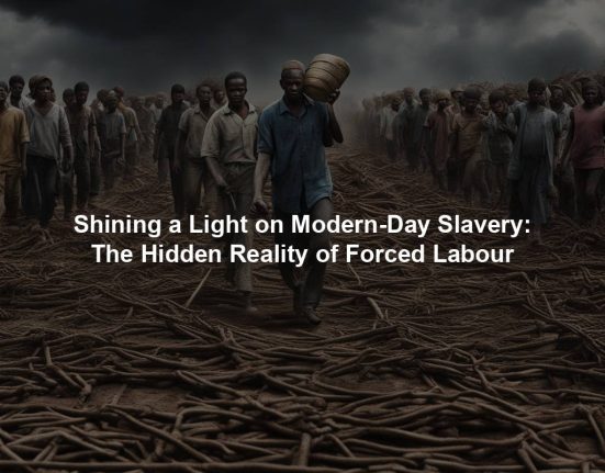 Shining a Light on Modern-Day Slavery: The Hidden Reality of Forced Labour