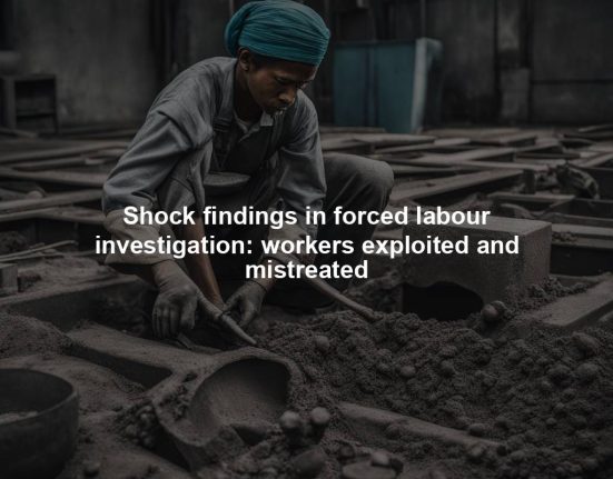 Shock findings in forced labour investigation: workers exploited and mistreated