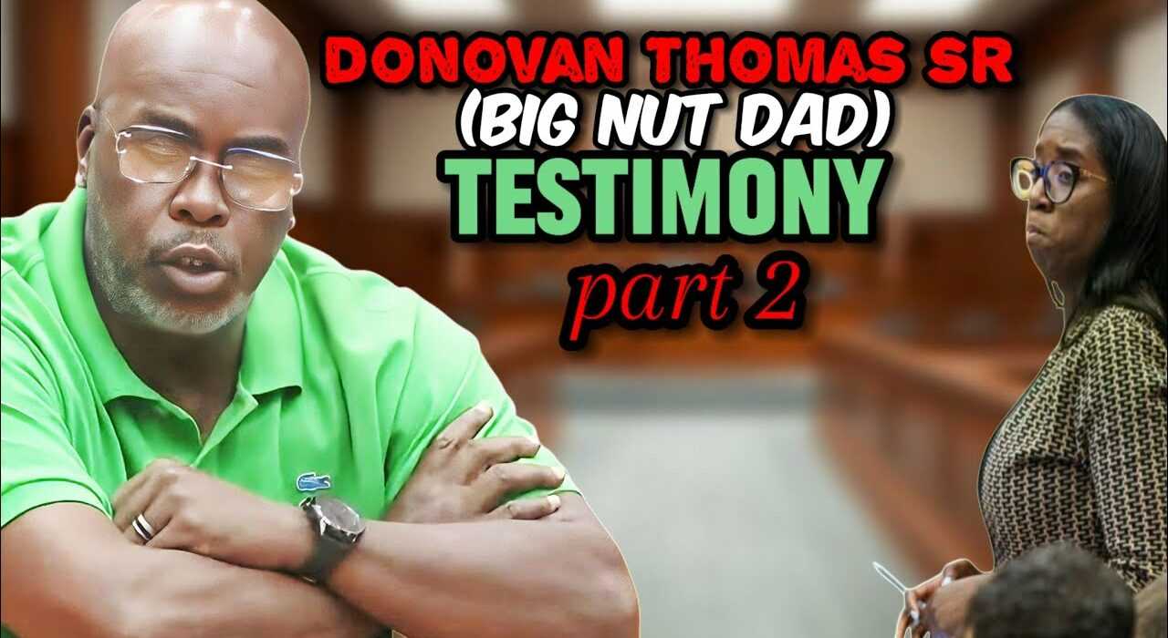 Young Thug Trial: Donovan Thomas Sr Big Nut Dad Testimony