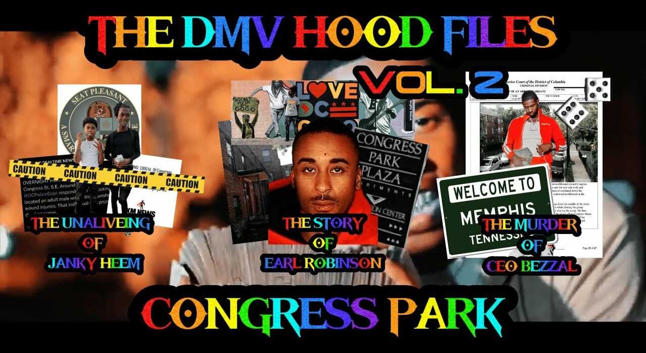 The DMV Hood Files Volume 2: "CONGRESS PARK" Janky Heem, Earl Robinson, and C.E.O. Bezzal