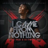 Young Thug - I Came From Nothing Full Mixtape