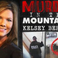 Murder In The Mountains: The Case Of Kelsey Berreth