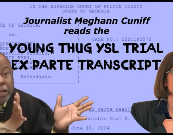 Young Thug YSL Ex Parte Meeting: Meghann Cuniff Reads Judge's Secret Meeting Transcript