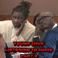 Young Thug Trial: Thug Listening to audio of Bean & David Quinn